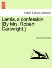 Image for Lamia, a confession. [By Mrs. Robert Cartwright.]