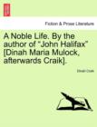 Image for A Noble Life. by the Author of &quot;John Halifax&quot; [Dinah Maria Mulock, Afterwards Craik].