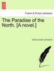 Image for The Paradise of the North. [A Novel.]