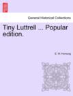 Image for Tiny Luttrell ... Popular Edition.