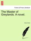 Image for The Master of Greylands. a Novel. Vol. III