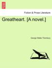Image for Greatheart. [A Novel.]