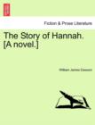 Image for The Story of Hannah. [A Novel.]