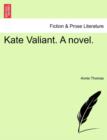 Image for Kate Valiant. a Novel.