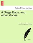 Image for A Siege Baby, and Other Stories.