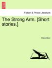 Image for The Strong Arm. [Short Stories.]