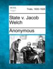Image for State V. Jacob Welch