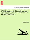 Image for Children of To-Morrow. a Romance.