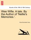Image for Wee Wifie. a Tale. by the Author of &#39;Nellie&#39;s Memories.&#39;.