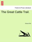 Image for The Great Cattle Trail.