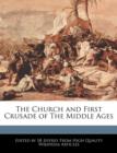 Image for The Church and First Crusade of the Middle Ages