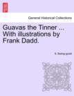 Image for Guavas the Tinner ... with Illustrations by Frank Dadd.