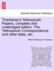 Image for Thackeray&#39;s Yellowplush Papers, Complete and Unabridged Edition. the Yellowplush Correspondence and Other Tales, Etc.