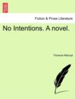 Image for No Intentions. a Novel. Vol. III