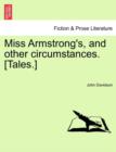 Image for Miss Armstrong&#39;s, and Other Circumstances. [Tales.]