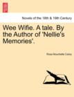 Image for Wee Wifie. a Tale. by the Author of &#39;Nellie&#39;s Memories&#39;.