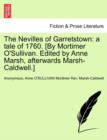 Image for The Nevilles of Garretstown : A Tale of 1760. [By Mortimer O&#39;Sullivan. Edited by Anne Marsh, Afterwards Marsh-Caldwell.]