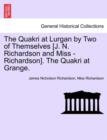 Image for The Quakri at Lurgan by Two of Themselves [J. N. Richardson and Miss - Richardson]. the Quakri at Grange.