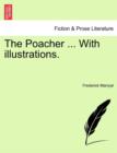 Image for The Poacher ... with Illustrations.