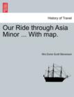 Image for Our Ride Through Asia Minor ... with Map.
