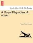 Image for A Royal Physician. a Novel.