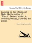 Image for Lucretia; Or, the Children of Night. by the Author of Rienzi. Second Edition, to Which Is Prefixed, a Word to the Public.
