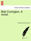 Image for Bob Covington. a Novel.