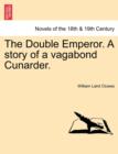 Image for The Double Emperor. a Story of a Vagabond Cunarder.