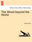 Image for The Wood Beyond the World.
