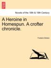 Image for A Heroine in Homespun. a Crofter Chronicle.
