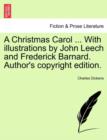 Image for A Christmas Carol ... with Illustrations by John Leech and Frederick Barnard. Author&#39;s Copyright Edition.