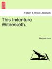 Image for This Indenture Witnesseth. Vol. I.