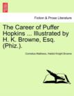 Image for The Career of Puffer Hopkins ... Illustrated by H. K. Browne, Esq. (Phiz.).
