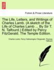 Image for The Life, Letters, and Writings of Charles Lamb. (a Sketch of the Life of Charles Lamb ... by Sir T. N. Talfourd.) Edited by Percy Fitzgerald. the Temple Edition.