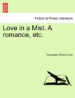 Image for Love in a Mist. a Romance, Etc.