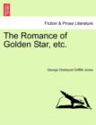 Image for The Romance of Golden Star, Etc.