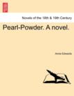 Image for Pearl-Powder. a Novel.
