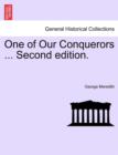 Image for One of Our Conquerors ... Second Edition.