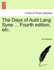 Image for The Days of Auld Lang Syne ... Fourth Edition, Etc.