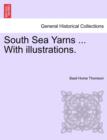 Image for South Sea Yarns ... with Illustrations.