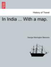 Image for In India ... with a Map.