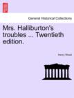 Image for Mrs. Halliburton&#39;s Troubles ... Twentieth Edition.
