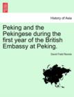 Image for Peking and the Pekingese During the First Year of the British Embassy at Peking.