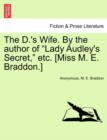 Image for The D.&#39;s Wife. by the Author of Lady Audley&#39;s Secret, Etc. [Miss M. E. Braddon.]