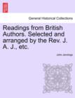 Image for Readings from British Authors. Selected and Arranged by the REV. J. A. J., Etc.