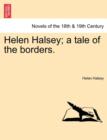 Image for Helen Halsey; A Tale of the Borders.