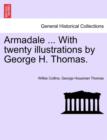 Image for Armadale ... with Twenty Illustrations by George H. Thomas. Vol. I