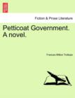 Image for Petticoat Government. A novel.