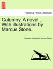 Image for Calumny. a Novel ... with Illustrations by Marcus Stone.