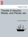 Image for Travels in Assyria, Media, and Persia, etc.